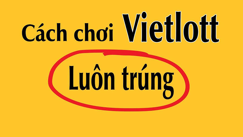 Luật chơi Vietlott từ cơ bản đến chuyên sâu 