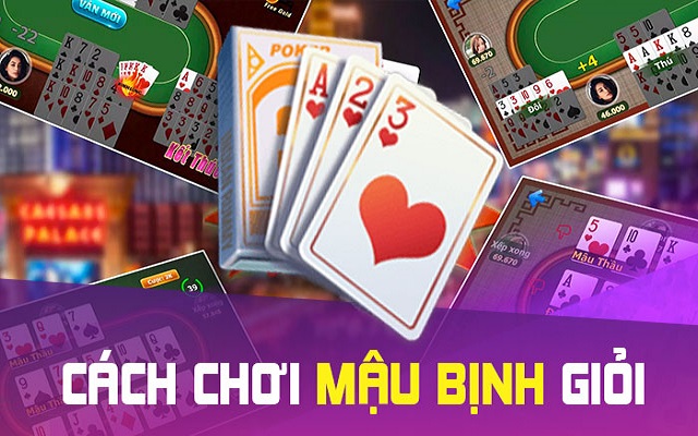 Kinh nghiệm chơi Mậu binh giỏi Kinh nghiệm chơi Mậu binh giỏi