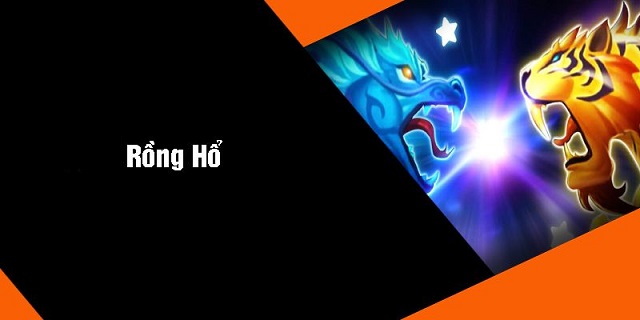 Chiến thuật chơi Rồng Hổ gấp thếp cực kỳ hay