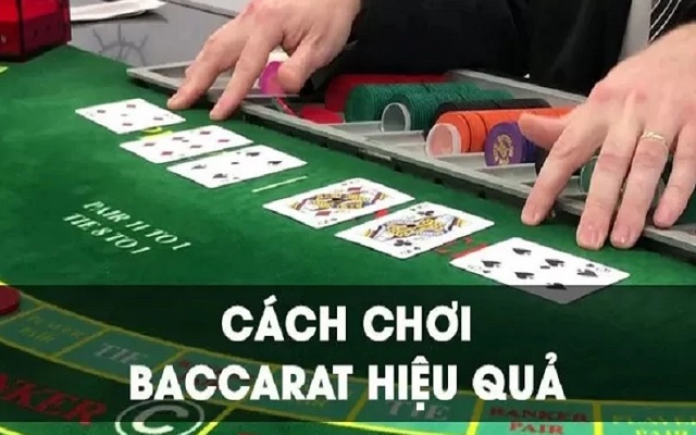 Kinh nghiệm chơi Baccarat hiệu quả