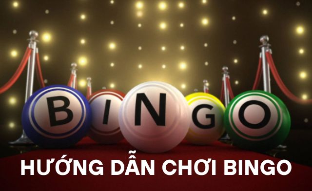 Hướng dẫn chơi bingo cho người chơi mới chi tiết nhất